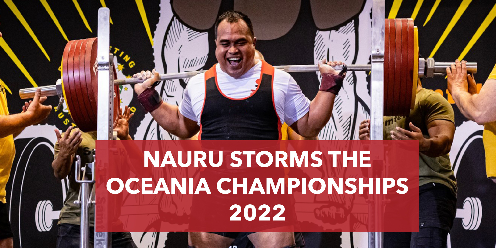 Nauru Storms The Oceania Championships 2022 - World Powerlifting